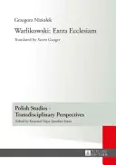 Warlikowski: Extra Ecclesiam; traduzione di Soren Gauger - Warlikowski: Extra Ecclesiam; Translated by Soren Gauger