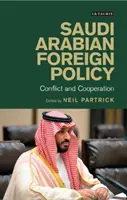 La politica estera dell'Arabia Saudita: Conflitto e cooperazione - Saudi Arabian Foreign Policy: Conflict and Cooperation