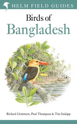 Guida agli uccelli del Bangladesh - Field Guide to the Birds of Bangladesh