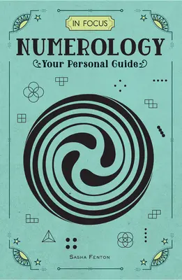 Numerologia in primo piano: La vostra guida personale - In Focus Numerology: Your Personal Guide