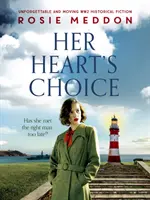 La scelta del suo cuore - Indimenticabile e commovente romanzo storico della Seconda guerra mondiale - Her Heart's Choice - Unforgettable and moving WW2 historical fiction