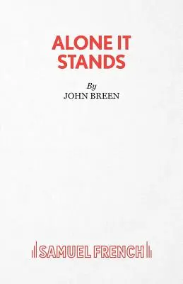 Alone It Stands - Una commedia - Alone It Stands - A Comedy