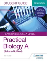 Pearson Edexcel A-level Biology (Salters-Nuffield) Guida dello studente: Biologia pratica - Pearson Edexcel A-level Biology (Salters-Nuffield) Student Guide: Practical Biology