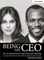 Essere il CEO - Le sei dimensioni della leadership organizzativa - Being the CEO - The six dimensions of organisational leadership