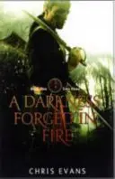 Tenebre forgiate nel fuoco - Libro primo de Gli elfi di ferro - Darkness Forged in Fire - Book One of The Iron Elves