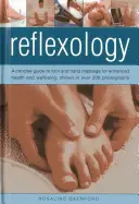 Riflessologia: Guida concisa al massaggio dei piedi e delle mani per migliorare la salute e il benessere, con oltre 200 fotografie - Reflexology: A Concise Guide to Foot and Hand Massage for Enhanced Health and Wellbeing, Shown in Over 200 Photographs