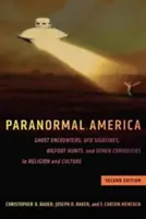 America paranormale (seconda edizione): Incontri con fantasmi, avvistamenti di UFO, caccia al Bigfoot e altre curiosità nella religione e nella cultura - Paranormal America (Second Edition): Ghost Encounters, UFO Sightings, Bigfoot Hunts, and Other Curiosities in Religion and Culture