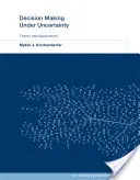 Processo decisionale nell'incertezza: Teoria e applicazione - Decision Making Under Uncertainty: Theory and Application
