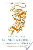 Approcci di medicina tradizionale cinese al cancro: L'armonia di fronte alla tigre - Traditional Chinese Medicine Approaches to Cancer: Harmony in the Face of the Tiger