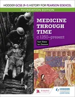 Hodder GCSE (9-1) History for Pearson Edexcel Foundation Edition: La medicina nel tempo c.1250-presente - Hodder GCSE (9-1) History for Pearson Edexcel Foundation Edition: Medicine through time c.1250-present