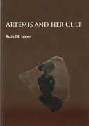 Artemide e il suo culto - Artemis and Her Cult