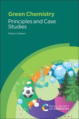 Chimica verde: Principi e casi di studio - Green Chemistry: Principles and Case Studies