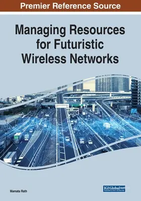 Gestione delle risorse per reti wireless futuristiche - Managing Resources for Futuristic Wireless Networks
