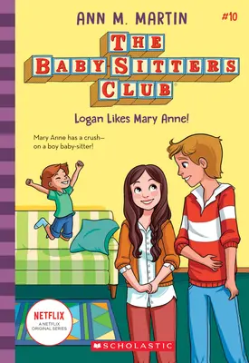 A Logan piace Mary Anne! (Il club delle baby-sitter, 10), 10 - Logan Likes Mary Anne! (the Baby-Sitters Club, 10), 10