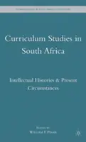 Gli studi curricolari in Sudafrica: storie intellettuali e circostanze attuali - Curriculum Studies in South Africa: Intellectual Histories and Present Circumstances