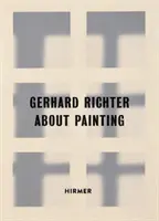 Gerhard Richter: Sulla pittura - Le prime immagini - Gerhard Richter: About Painting - Early Pictures