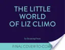 Il piccolo mondo di Liz Climo - The Little World of Liz Climo