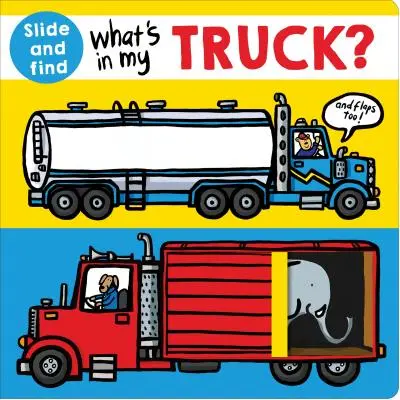 Cosa c'è nel mio furgone?: Un libro che scivola e trova - What's in My Truck?: A Slide and Find Book