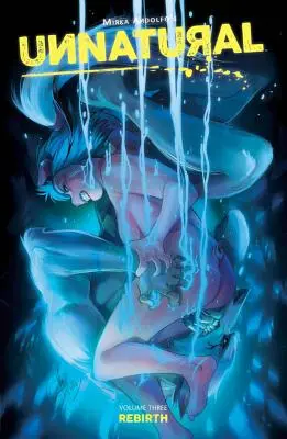 Innaturale Volume 3: Rinascita - Unnatural Volume 3: Rebirth