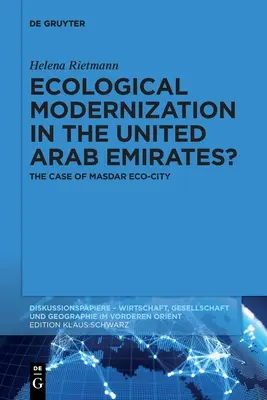 Modernizzazione ecologica negli Emirati Arabi Uniti? - Ecological Modernization in the United Arab Emirates?