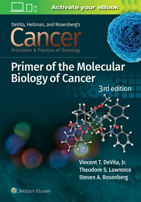 Cancro: Principi e pratica dell'oncologia Primer di biologia molecolare del cancro - Cancer: Principles and Practice of Oncology Primer of Molecular Biology in Cancer