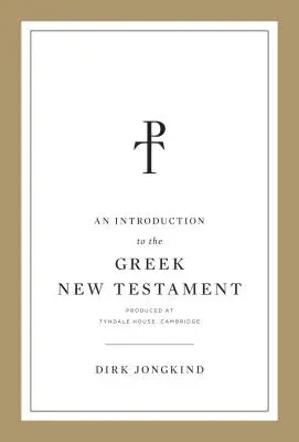 Introduzione al Nuovo Testamento greco, realizzato presso la Tyndale House di Cambridge - An Introduction to the Greek New Testament, Produced at Tyndale House, Cambridge