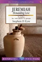 Geremia (Guide allo studio Lifebuilder) - L'amore esigente (Eyre Stephen (Author)) - Jeremiah (Lifebuilder Study Guides) - Demanding love (Eyre Stephen (Author))