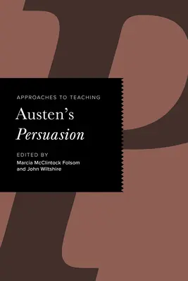 Approcci all'insegnamento di Persuasione di Austen - Approaches to Teaching Austen's Persuasion