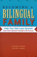 Diventare una famiglia bilingue: aiutate i vostri figli a imparare lo spagnolo (e imparatelo anche voi) - Becoming a Bilingual Family: Help Your Kids Learn Spanish (and Learn Spanish Yourself in the Process)