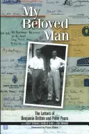 Il mio amato uomo: Le lettere di Benjamin Britten e Peter Pears - My Beloved Man: The Letters of Benjamin Britten and Peter Pears