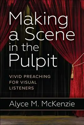 Fare una scena sul pulpito - Making a Scene in the Pulpit