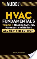 Audel Fondamenti HVAC, Volume 1: Sistemi di riscaldamento, forni e caldaie - Audel HVAC Fundamentals, Volume 1: Heating Systems, Furnaces and Boilers
