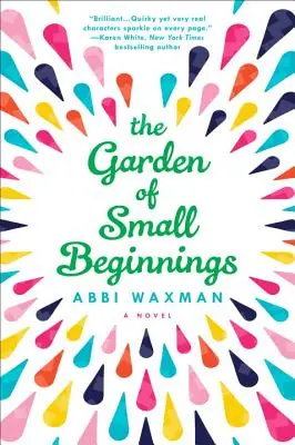 Il giardino dei piccoli inizi - The Garden of Small Beginnings