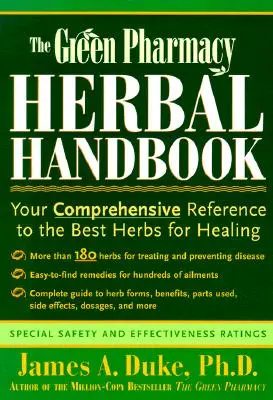 Il Manuale delle erbe della Farmacia Verde: Il vostro riferimento completo alle migliori erbe per la guarigione - The Green Pharmacy Herbal Handbook: Your Comprehensive Reference to the Best Herbs for Healing