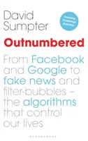 In minoranza: Da Facebook e Google alle fake news e alle bolle di filtraggio - Gli algoritmi che controllano le nostre vite - Outnumbered: From Facebook and Google to Fake News and Filter-Bubbles - The Algorithms That Control Our Lives