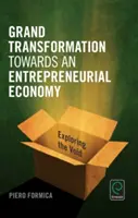 Grande trasformazione in economia imprenditoriale: Esplorare il vuoto - Grand Transformation to Entrepreneurial Economy: Exploring the Void