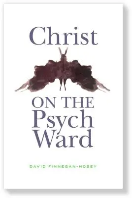Cristo nel reparto psichiatrico - Christ on the Psych Ward
