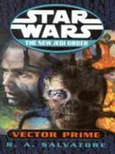 Star Wars: Il nuovo ordine Jedi - Vector Prime - Star Wars: The New Jedi Order - Vector Prime