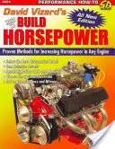 Come costruire i cavalli di David Vizard: Metodi comprovati per aumentare la potenza di qualsiasi motore - David Vizard's How to Build Horsepower: Proven Methods for Increasing Horsepower in Any Engine