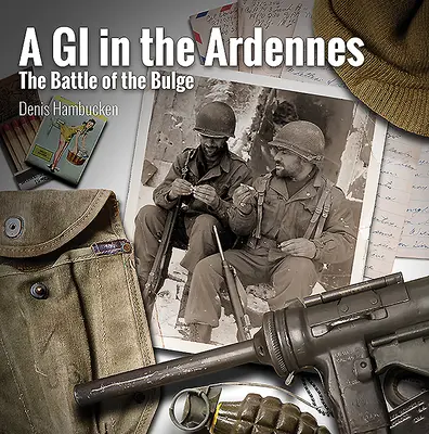 Un soldato semplice nelle Ardenne: La battaglia del Bulge - A G.I. in the Ardennes: The Battle of the Bulge