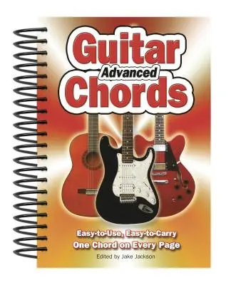 Accordi per chitarra avanzati: Facili da usare, facili da trasportare, un accordo in ogni pagina - Advanced Guitar Chords: Easy-To-Use, Easy-To-Carry, One Chord on Every Page