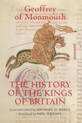 La storia dei re di Britannia: Edizione e traduzione del de Gestis Britonum [Historia Regum Britanniae]. - The History of the Kings of Britain: An Edition and Translation of the de Gestis Britonum [Historia Regum Britanniae]