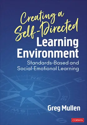 Creare un ambiente di apprendimento auto-diretto: Apprendimento basato sugli standard e sull'emotività sociale - Creating a Self-Directed Learning Environment: Standards-Based and Social-Emotional Learning