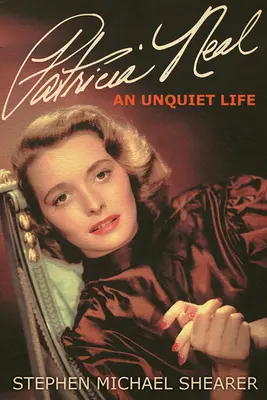 Patricia Neal: Una vita inquieta - Patricia Neal: An Unquiet Life