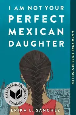 Non sono la tua perfetta figlia messicana - I Am Not Your Perfect Mexican Daughter