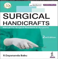 Artigianato chirurgico - Manuale per chirurghi e specializzandi in chirurgia - Surgical Handicrafts - Manual for Surgical Residents & Surgeons