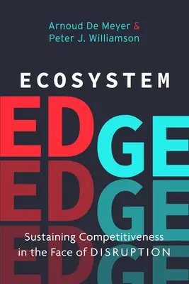 Ecosystem Edge: Sostenere la competitività di fronte alla disgregazione - Ecosystem Edge: Sustaining Competitiveness in the Face of Disruption