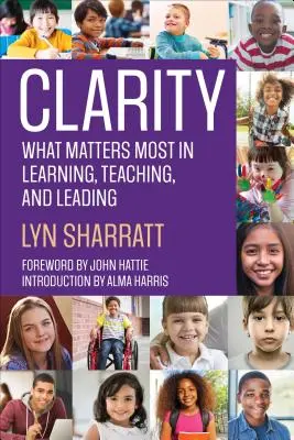 Chiarezza: Che cosa conta di più nell'apprendimento, nell'insegnamento e nella guida - Clarity: What Matters Most in Learning, Teaching, and Leading