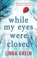 Mentre i miei occhi erano chiusi - While My Eyes Were Closed