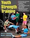 Allenamento della forza nei giovani: Programmi per la salute, il fitness e lo sport - Youth Strength Training: Programs for Health, Fitness, and Sport